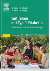 Gut leben mit Typ-1-Diabetes - Renate Jäckle, Renate Schrader, Axel Hirsch, Manfred Dreyer