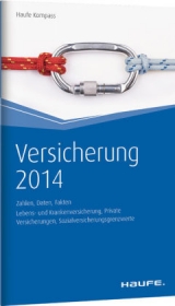 Versicherungs Kompass 2014 - Zahlen, Daten, Fakten - 