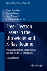 Free-Electron Lasers in the Ultraviolet and X-Ray Regime - Peter Schmüser, Martin Dohlus, Jörg Rossbach, Christopher Behrens