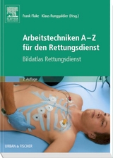 Arbeitstechniken A-Z für den Rettungsdienst - Flake, Frank; Runggaldier, Klaus