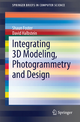 Integrating 3D Modeling, Photogrammetry and Design - Shaun Foster, David Halbstein