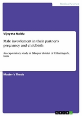 Male invovlement in their partner's pregnancy and childbirth - Vijeyata Naidu