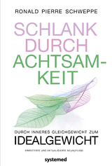 Schlank durch Achtsamkeit - Ronald Pierre Schweppe