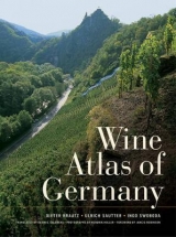 Wine Atlas of Germany - Dieter Braatz, Ulrich Sautter, Ingo Swoboda