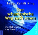 Der schamanische Weg nach Innen - King, Serge Kahili