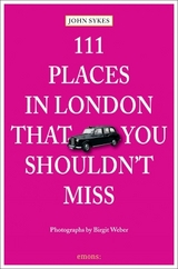 111 Places in London, that you shouldn't miss - John Sykes