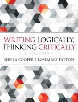 Writing Logically, Thinking Critically - Cooper, Sheila; Patton, Rosemary