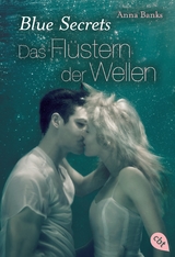 Blue Secrets – Das Flüstern der Wellen - Anna Banks