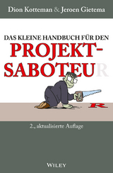 Das kleine Handbuch für den Projektsaboteur - Kotteman, Dion; Gietema, Jeroen