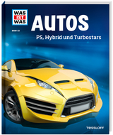 WAS IST WAS Band 53 Autos. PS, Hybrid und Turbostars - Flessner, Bernd