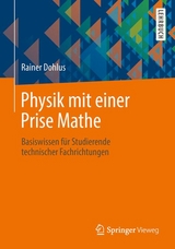 Physik mit einer Prise Mathe - Rainer Dohlus