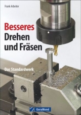 Besseres Drehen und Fräsen - Frank Arbeiter