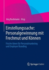 Einstellungssache: Personalgewinnung mit Frechmut und Können - 