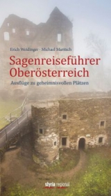 Sagenreiseführer Oberösterreich - Erich Weidinger