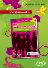 Literaturprojekt zu Die Wilden Wespen & der geheimnisvolle Bunker - Hans-Jürgen van der Gieth