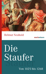 Die Staufer - Helmut Neuhold