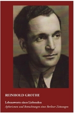 Lebensworte eines Liebenden - Reinhold Grothe