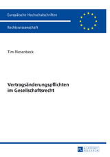 Vertragsänderungspflichten im Gesellschaftsrecht - Tim Riesenbeck