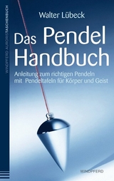 Das Pendel-Handbuch - Walter Lübeck