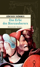 Das Erbe des Bierzauberers - Günther Thömmes