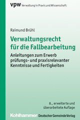 Verwaltungsrecht für die Fallbearbeitung - Raimund Brühl