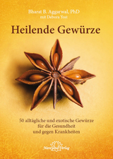 Heilende Gewürze - Bharat B. Aggarwal