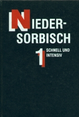 Niedersorbisch schnell und intensiv. Lehrbuch für Fortgeschrittene und sorabistisch Interessierte - Manfred Starosta