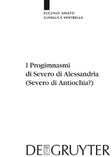 I Progimnasmi di Severo di Alessandria (Severo di Antiochia?) - Eugenio Amato, Gianluca Ventrella