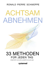 Achtsam abnehmen - Ronald Pierre Schweppe