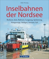 Inselbahnen der Nordsee - Malte Werning