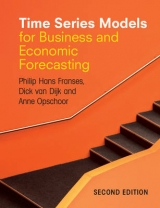 Time Series Models for Business and Economic Forecasting - Franses, Philip Hans; Dijk, Dick van; Opschoor, Anne