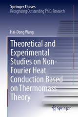 Theoretical and Experimental Studies on Non-Fourier Heat Conduction Based on Thermomass Theory - Hai-Dong Wang