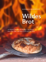 Wildes Brot - Katharina Bodenstein