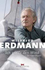 Ich greife den Wind - Wilfried Erdmann