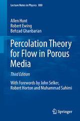 Percolation Theory for Flow in Porous Media - Allen Hunt, Robert Ewing, Behzad Ghanbarian