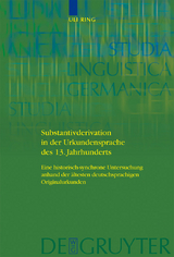 Substantivderivation in der Urkundensprache des 13. Jahrhunderts - Uli Ring