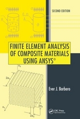 Finite Element Analysis of Composite Materials Using ANSYS - Barbero, Ever J.