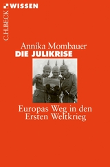 Die Julikrise - Annika Mombauer