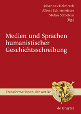 Medien und Sprachen humanistischer Geschichtsschreibung - 