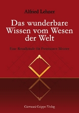 Das wunderbare Wissen vom Wesen der Welt - Alfried Lehner