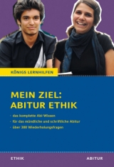 Mein Ziel: Abitur Ethik - Das komplette Abi-Wissen. - Hanns Frericks, Klaus Goergen