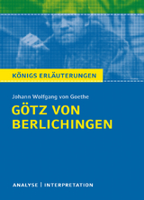 Götz von Berlichingen von Goethe - Königs Erläuterungen. - Goethe, Johann Wolfgang von