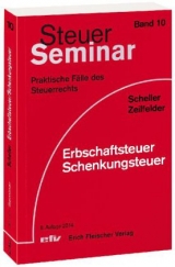 Erbschaftsteuer/Schenkungsteuer - Scheller, Silke; Zeilfelder Barbara