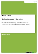 Krafttraining und Prävention -  Miriam Scholl