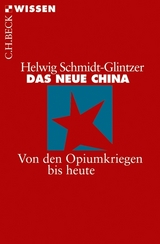 Das neue China - Helwig Schmidt-Glintzer