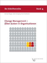 Change Management – (Über-)Leben in Organisationen - Michael Berger, Jutta Chalupsky, Frank Hartmann