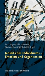 Jenseits des Individuums - Emotion und Organisation - 