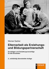 Elternarbeit als Erziehungs- und Bildungspartnerschaft - Werner Sacher