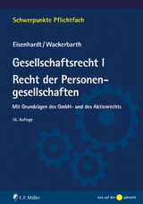 Gesellschaftsrecht I. Recht der Personengesellschaften - Ulrich Eisenhardt, Ulrich Wackerbarth