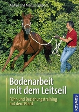 Bodenarbeit mit dem Leitseil - Andrea Eschbach, Markus Eschbach